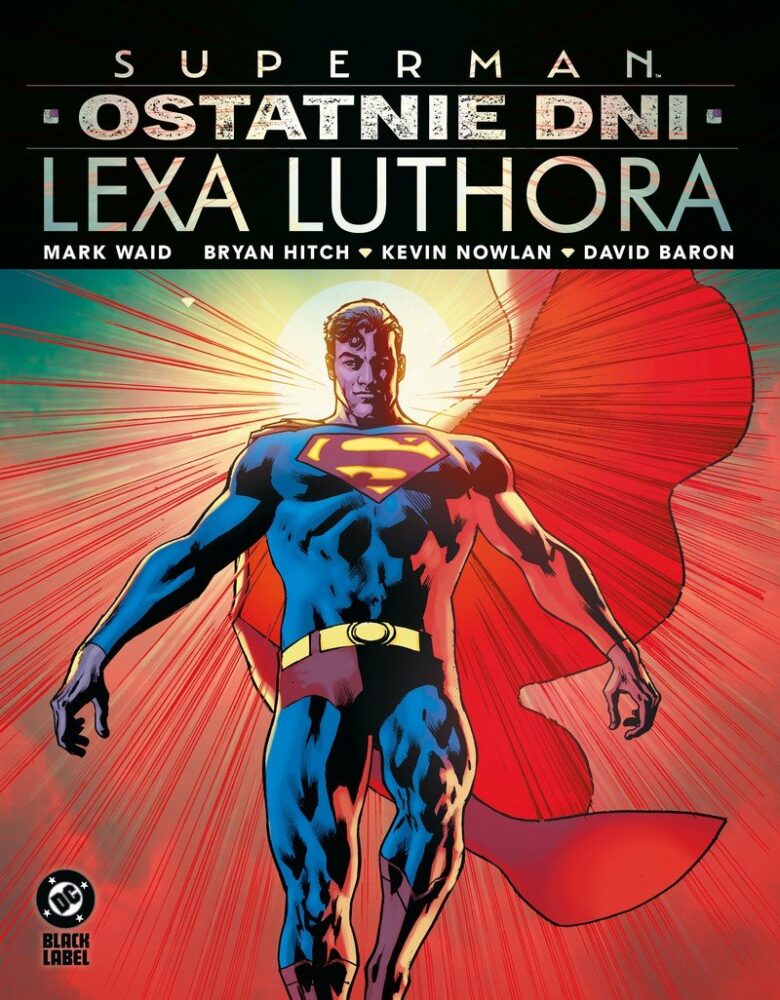Zdjęcie okładkowe wpisu: Superman: Ostatnie dni Lexa Luthora – recenzja komiksu