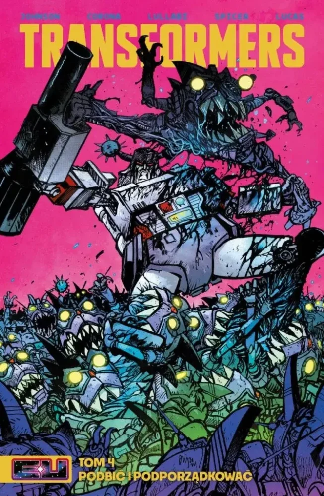 Zdjęcie okładkowe wpisu: Transformers tom 4: Podbić i podporządkować – recenzja komiksu