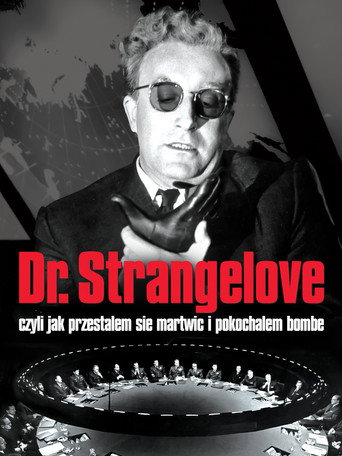 Doktor Strangelove, lub jak przestałem się martwić i pokochałem bombę