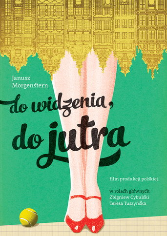 Do widzenia, do jutra…