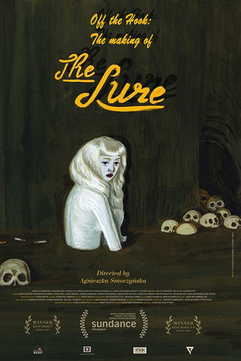 Off the Hook: The Making of 'The Lure’