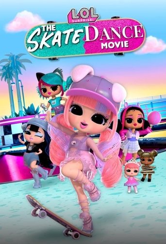 Okładka filmu LOL Surprise! The Skate Dance Movie