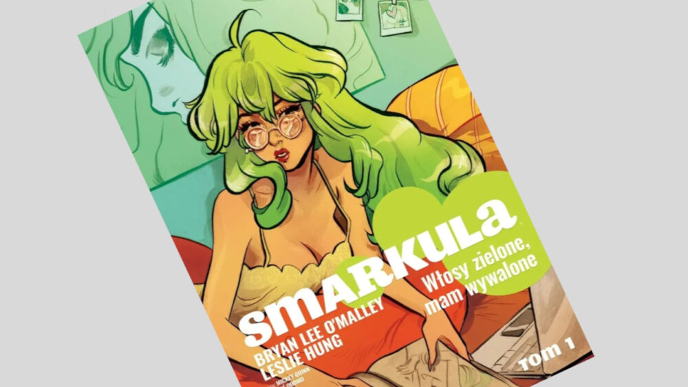 Zdjęcie okładkowe wpisu: Smarkula tom 1: Włosy zielone, mam wywalone – recenzja komiksu