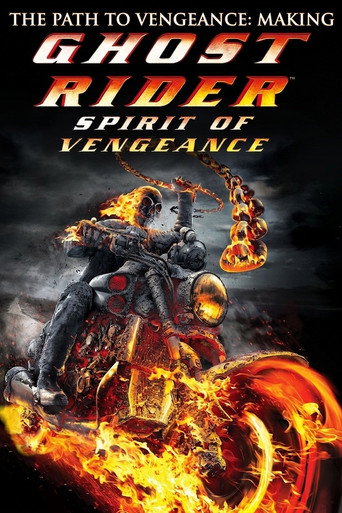 The Path to Vengeance: Making 'Ghost Rider: Spirit of Vengeance’
