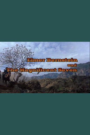 Okładka filmu Elmer Bernstein and 'The Magnificent Seven’