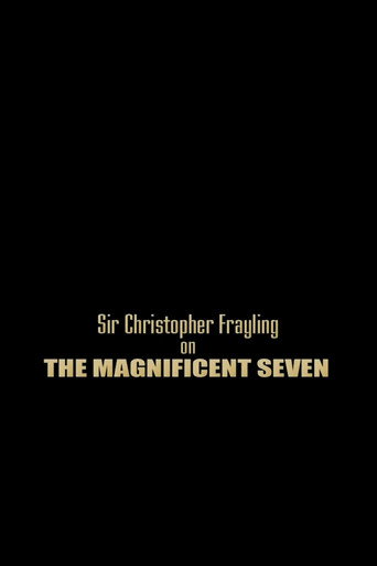 Okładka filmu Sir Christopher Frayling On 'The Magnificent Seven’