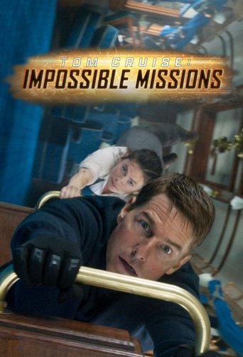 Okładka filmu Obsada filmu Tom Cruise: Impossible Missions