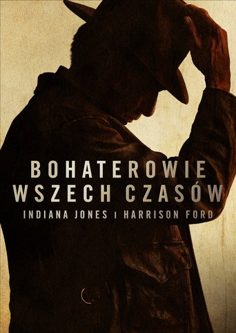 Okładka filmu Bohaterowie wszech czasów: Indiana Jones i Harrison Ford