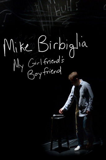 Okładka filmu Mike Birbiglia: My Girlfriend’s Boyfriend